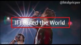 اجرای آهنگ If I Ruled the world bts زیرنویس فارسی