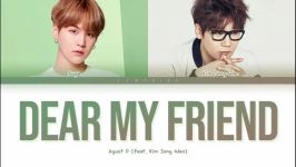 لیریک آهنگ ♪ DEAR MY FRIEND♪ BTS  SUGA