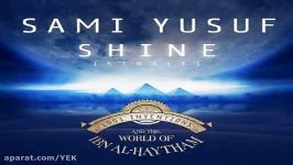 آهنگ سامی یوسف  Shine