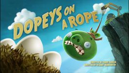 Angry Birds Toons  Season 1  Episode 14 Dopeys On A Rope