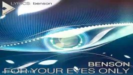 آهنگ Benson  For Your Eyes Only