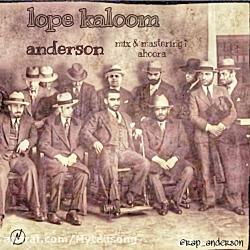 دانلود آهنگ لپ کلوم اندرسون  Anderson – Lope Kaloom