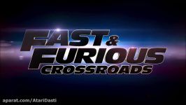 تریلر Fast Furious Crossroads