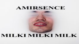 Amirsence Milky milky milk
