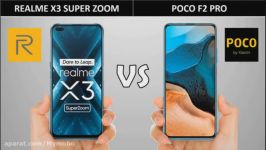 مقایسه دو گوشی Realme X3 Super Zoom Poco F2 Pro