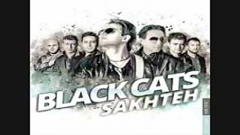 ...black cats...sakhteh...