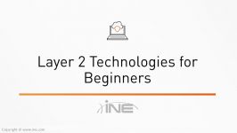 INE  Layer 2 Technologies for Beginners