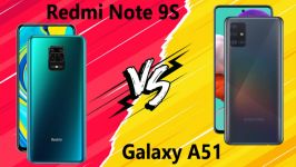 مقایسه Samsung Galaxy A51 Xiaomi Redmi Note 9S