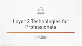 INE  Layer 2 Technologies for Professionals