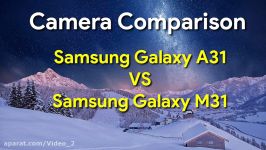 تست دوربین Galaxy A31 در مقابل Galaxy M31
