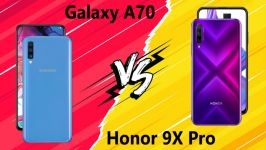 مقایسه Honor 9X Pro Samsung Galaxy A70