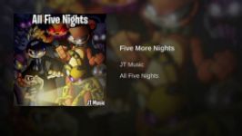 JT Music~Five More Nights~FNAF2 Song