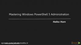 Windows Administration using PowerShell 5 and Hyper V 2016