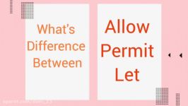 تفاوت سه کلمه مهم allow permit let