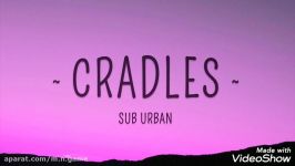 اهنگ cradles sub urban