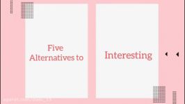 five ways to say INTERESTING