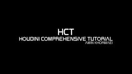 HCT  Houdini prehensive tutorial by Amin Khormaei