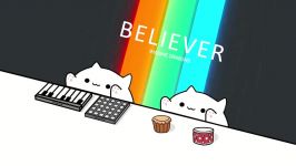 آهنگ Believer ایمجین دراگونز   Bongo cat