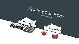 آهنگ Move your body سیا آلن واکر ریمیکس   Bongo cat