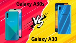 مقایسه Samsung Galaxy A30 Samsung Galaxy A30s