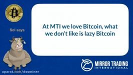        dssminer.com MIRROR TRADING INTERNATIONAL makes your Bitcoin gro