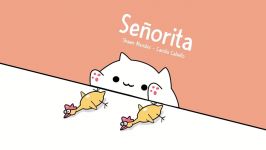 آهنگ Señorita شان مندز کابلیو   Bongo cat آقای مرغ