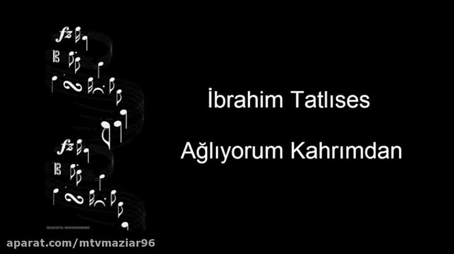 İbrahim Tatlıses  Ağlıyorum Kahrımd متن زیرنویس فارسی