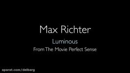 Max Richter  Luminous Perfect Sense Soundtrack