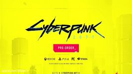 تریلر جدید بازی Cyberpunk 2077 مراحل ابتدایی بازی را نمایش می‌دهد