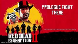 موسیقی متن بازی Red Dead Redemption 2 بنام Prologue Fight Theme