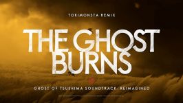 آهنگ زیبای The Ghost Burns Re Imagined بازی Ghost Of Tsushima