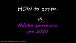 اموزش زوم کردن در Adobe Premiere Pro 2020 به زبان فارسی