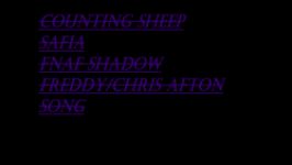 Counting Sheep~FNAF Chris AftonShadow Freddy Song