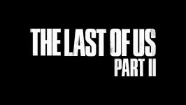 تریلر بازی آخرین بازمانده ما ۲ LAST OF US PART2