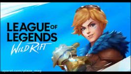 تریلر بازی League of Legends Wild Rift