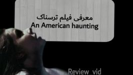 معرفی فیلم ترسناک An American haunting