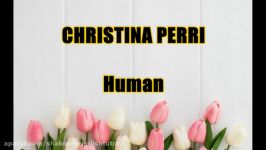 آهنگ Human  Christina Perri