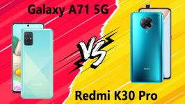 مقایسه Xiaomi Redmi K30 Pro Samsung Galaxy A71 5G