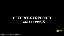 جعبه گشایی کارت گرافیک MSI GeForce RTX 2080 Ti SEA HAWK X
