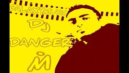 Dj DANGER.M Galaxy Music Techno Trance 2015