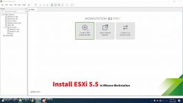 آموزش نصب ESXi 5.5 روی Vmware workstation