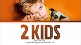 TAEMIN 2 KIDS Lyrics 태민 2 KIDS 가사 لیریکس آهنگ جدید تمین بنام کیدس 2