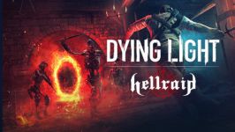 لانچ تریلر Dying Light Hellraid