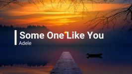 Some One Like You Song By Adele