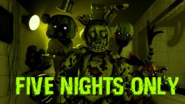 fnafsfm Five Nights Only