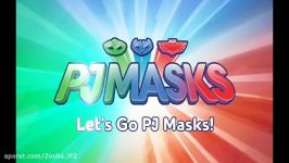 Lets Go PJ Masksآهنگ بسیار جالب پی جی مسکس.