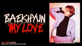 ■تلفظ زیرنویس فارسی اهنگ MY LOVE BEAKHYUN■