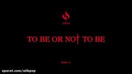 موزیک ویدیوی To Be Or Not To Be گروه ONEUS