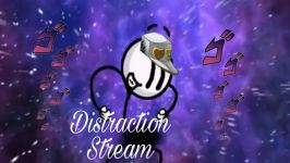 Distraction Stream