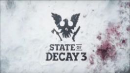 تریلر معرفی State of Decay 3